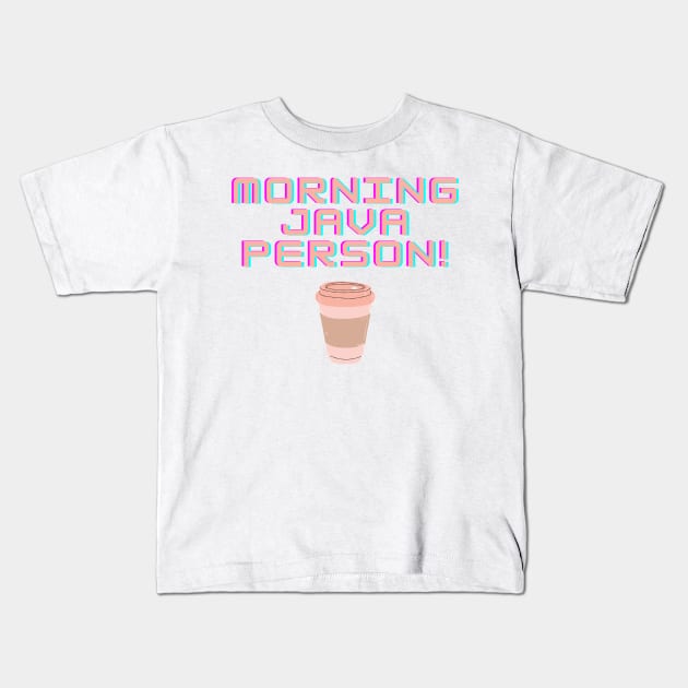 Morning Java Person Kids T-Shirt by Mihadom